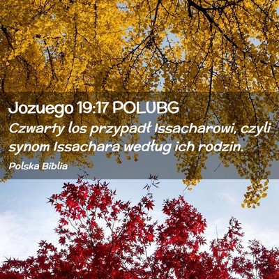 Picture 02 - Jozuego 19:17 POLUBG - Czwarty los przypadł Issacharowi, czyli synom - Bible Verse Picture