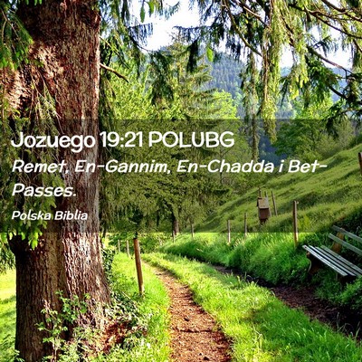 Picture 02 - Jozuego 19:21 POLUBG - Remet, En-Gannim, En-Chadda i - Bible Verse Picture