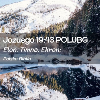 Picture 02 - Jozuego 19:43 POLUBG - Elon, Timna, - Bible Verse Picture