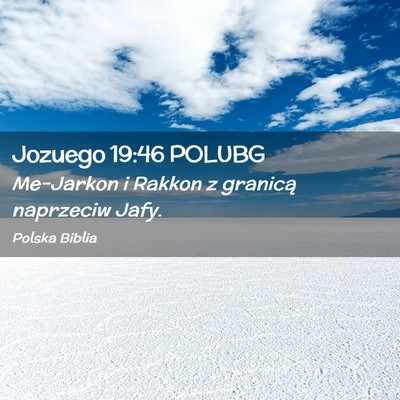 Picture 02 - Jozuego 19:46 POLUBG - Me-Jarkon i Rakkon z granicą naprzeciw - Bible Verse Picture