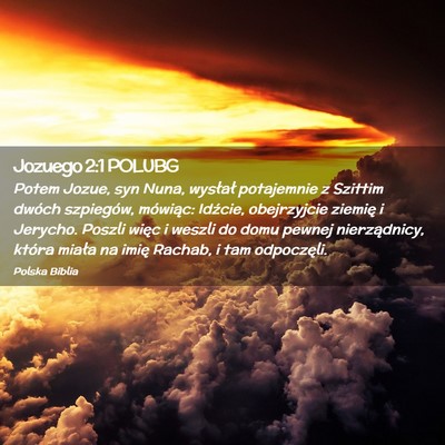 Picture 02 - Jozuego 2:1 POLUBG - Potem Jozue, syn Nuna, wysłał potajemnie z - Bible Verse Picture