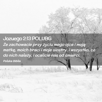 Picture 02 - Jozuego 2:13 POLUBG - Że zachowacie przy życiu mego ojca i moją - Bible Verse Picture