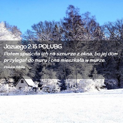 Picture 02 - Jozuego 2:15 POLUBG - Potem spuściła ich na sznurze z okna, bo jej - Bible Verse Picture