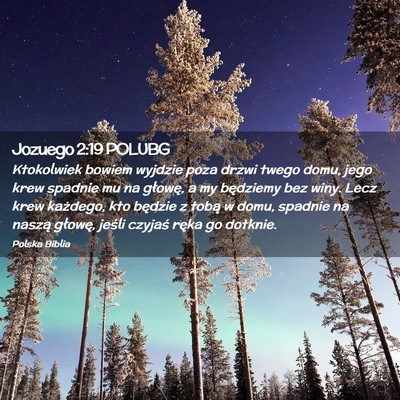 Picture 02 - Jozuego 2:19 POLUBG - Ktokolwiek bowiem wyjdzie poza drzwi twego domu, - Bible Verse Picture