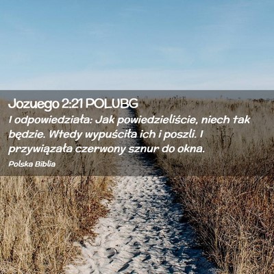 Picture 02 - Jozuego 2:21 POLUBG - I odpowiedziała: Jak powiedzieliście, niech tak - Bible Verse Picture