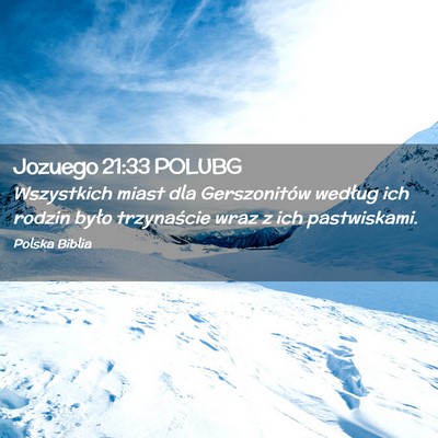 Picture 02 - Jozuego 21:33 POLUBG - Wszystkich miast dla Gerszonitów według ich - Bible Verse Picture