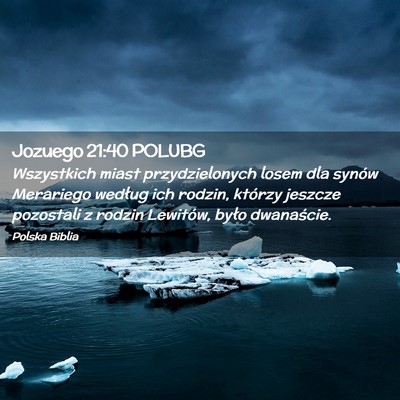 Picture 02 - Jozuego 21:40 POLUBG - Wszystkich miast przydzielonych losem dla synów - Bible Verse Picture
