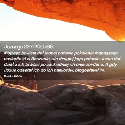 Picture 02 - Jozuego 22:7 POLUBG - Mojżesz bowiem dał jednej połowie pokolenia - Bible Verse Picture
