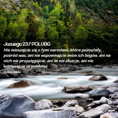 Picture 02 - Jozuego 23:7 POLUBG - Nie mieszajcie się z tymi narodami, które - Bible Verse Picture