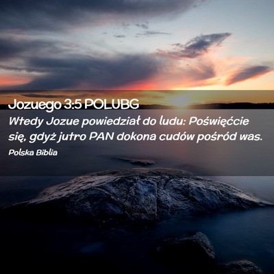 Picture 02 - Jozuego 3:5 POLUBG - Wtedy Jozue powiedział do ludu: Poświęćcie - Bible Verse Picture