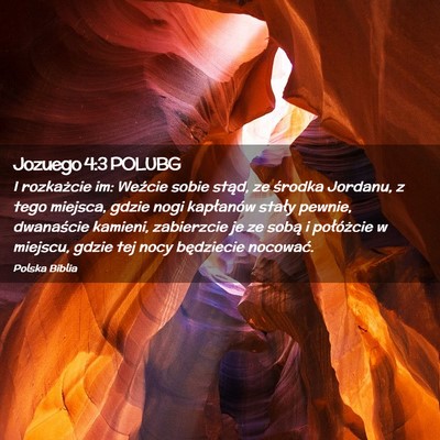 Picture 02 - Jozuego 4:3 POLUBG - I rozkażcie im: Weźcie sobie stąd, ze środka - Bible Verse Picture