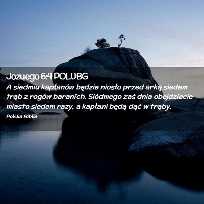 Picture 02 - Jozuego 6:4 POLUBG - A siedmiu kapłanów będzie niosło przed arką - Bible Verse Picture