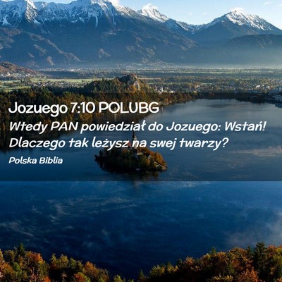 Picture 02 - Jozuego 7:10 POLUBG - Wtedy PAN powiedział do Jozuego: Wstań! - Bible Verse Picture