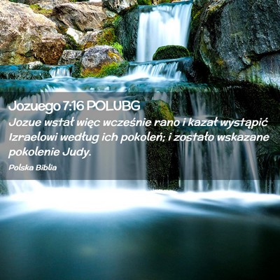 Picture 02 - Jozuego 7:16 POLUBG - Jozue wstał więc wcześnie rano i kazał - Bible Verse Picture
