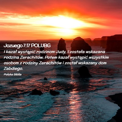Picture 02 - Jozuego 7:17 POLUBG - I kazał wystąpić rodzinom Judy, i została - Bible Verse Picture