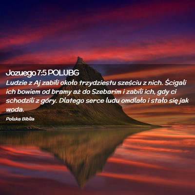 Picture 02 - Jozuego 7:5 POLUBG - Ludzie z Aj zabili około trzydziestu sześciu z - Bible Verse Picture