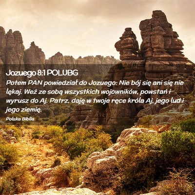 Picture 02 - Jozuego 8:1 POLUBG - Potem PAN powiedział do Jozuego: Nie bój się - Bible Verse Picture