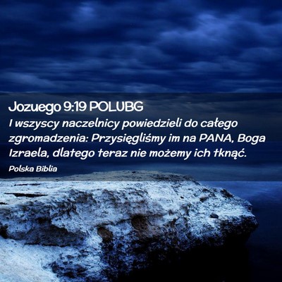 Picture 02 - Jozuego 9:19 POLUBG - I wszyscy naczelnicy powiedzieli do całego - Bible Verse Picture