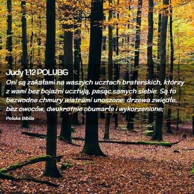 Picture 02 - Judy 1:12 POLUBG - Oni są zakałami na waszych ucztach braterskich, - Bible Verse Picture