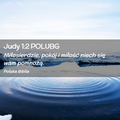 Picture 02 - Judy 1:2 POLUBG - Miłosierdzie, pokój i miłość niech się wam - Bible Verse Picture