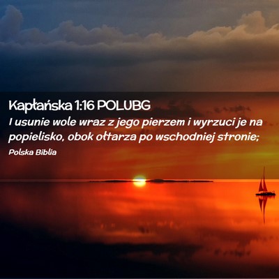 Picture 02 - Kapłańska 1:16 POLUBG - I usunie wole wraz z jego pierzem i wyrzuci je na - Bible Verse Picture