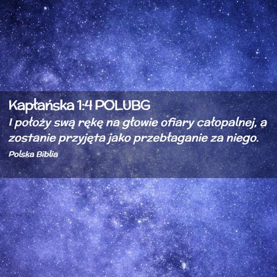 Picture 02 - Kapłańska 1:4 POLUBG - I położy swą rękę na głowie ofiary - Bible Verse Picture