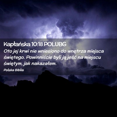 Picture 02 - Kapłańska 10:18 POLUBG - Oto jej krwi nie wniesiono do wnętrza miejsca - Bible Verse Picture