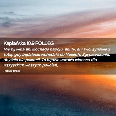 Picture 02 - Kapłańska 10:9 POLUBG - Nie pij wina ani mocnego napoju, ani ty, ani twoi - Bible Verse Picture