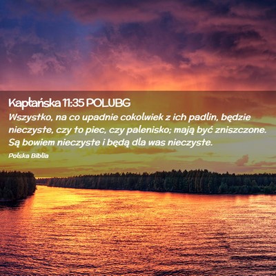 Picture 02 - Kapłańska 11:35 POLUBG - Wszystko, na co upadnie cokolwiek z ich padlin, - Bible Verse Picture