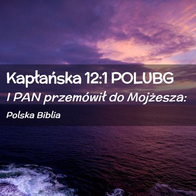 Picture 02 - Kapłańska 12:1 POLUBG - I PAN przemówił do - Bible Verse Picture