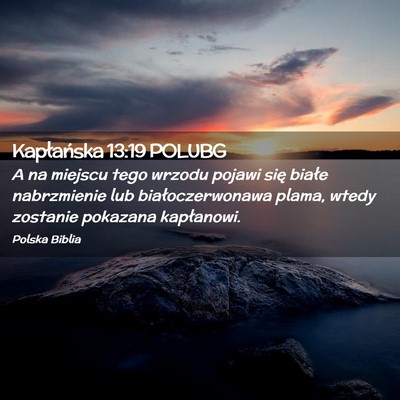 Picture 02 - Kapłańska 13:19 POLUBG - A na miejscu tego wrzodu pojawi się białe - Bible Verse Picture