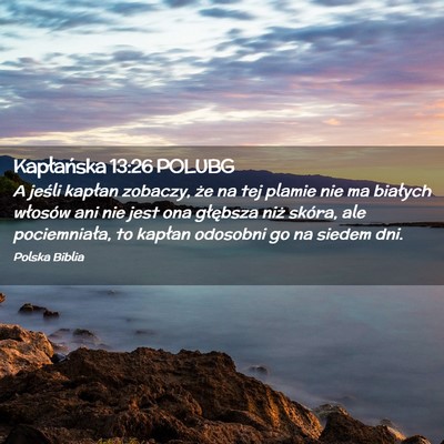 Picture 02 - Kapłańska 13:26 POLUBG - A jeśli kapłan zobaczy, że na tej plamie nie - Bible Verse Picture