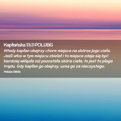 Picture 02 - Kapłańska 13:3 POLUBG - Wtedy kapłan obejrzy chore miejsce na skórze - Bible Verse Picture