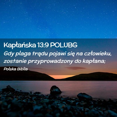 Picture 02 - Kapłańska 13:9 POLUBG - Gdy plaga trądu pojawi się na człowieku, - Bible Verse Picture