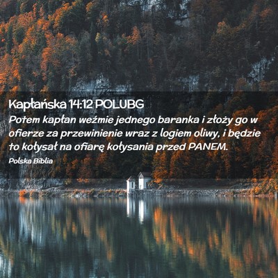 Picture 02 - Kapłańska 14:12 POLUBG - Potem kapłan weźmie jednego baranka i złoży - Bible Verse Picture