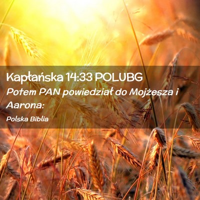 Picture 02 - Kapłańska 14:33 POLUBG - Potem PAN powiedział do Mojżesza i - Bible Verse Picture