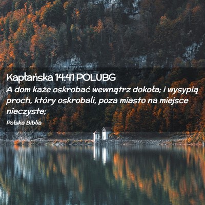 Picture 02 - Kapłańska 14:41 POLUBG - A dom każe oskrobać wewnątrz dokoła; i - Bible Verse Picture