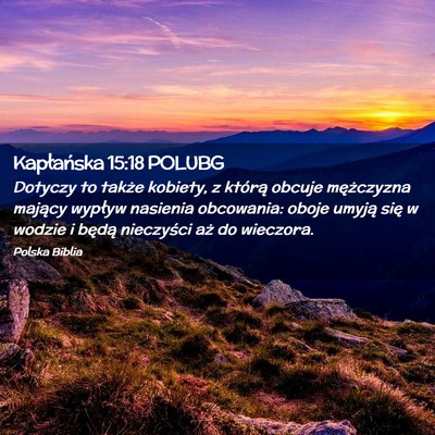 Picture 02 - Kapłańska 15:18 POLUBG - Dotyczy to także kobiety, z którą obcuje - Bible Verse Picture