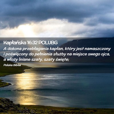 Picture 02 - Kapłańska 16:32 POLUBG - A dokona przebłagania kapłan, który jest - Bible Verse Picture