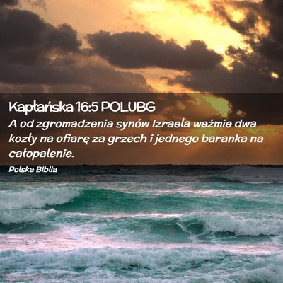 Picture 02 - Kapłańska 16:5 POLUBG - A od zgromadzenia synów Izraela weźmie dwa - Bible Verse Picture