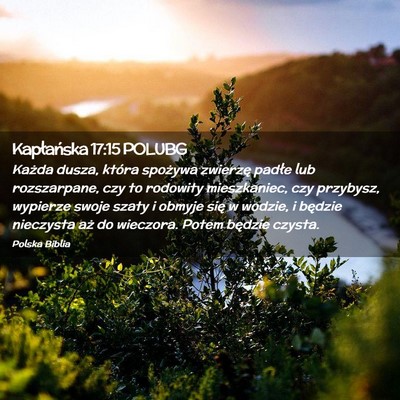 Picture 02 - Kapłańska 17:15 POLUBG - Każda dusza, która spożywa zwierzę padłe lub - Bible Verse Picture