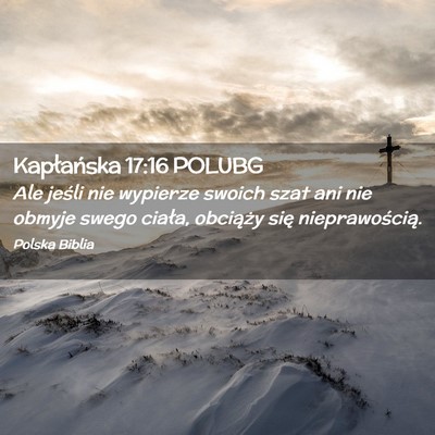 Picture 02 - Kapłańska 17:16 POLUBG - Ale jeśli nie wypierze swoich szat ani nie - Bible Verse Picture