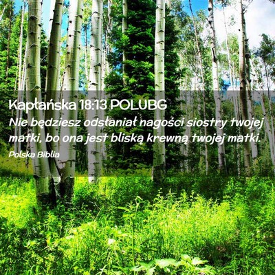 Picture 02 - Kapłańska 18:13 POLUBG - Nie będziesz odsłaniał nagości siostry twojej - Bible Verse Picture