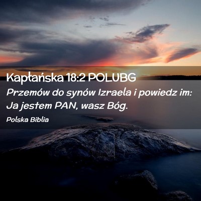 Picture 02 - Kapłańska 18:2 POLUBG - Przemów do synów Izraela i powiedz im: Ja - Bible Verse Picture
