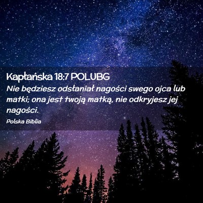 Picture 02 - Kapłańska 18:7 POLUBG - Nie będziesz odsłaniał nagości swego ojca lub - Bible Verse Picture