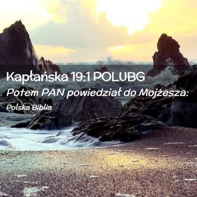 Picture 02 - Kapłańska 19:1 POLUBG - Potem PAN powiedział do - Bible Verse Picture
