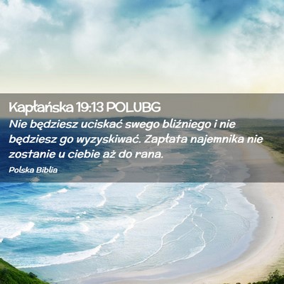Picture 02 - Kapłańska 19:13 POLUBG - Nie będziesz uciskać swego bliźniego i nie - Bible Verse Picture