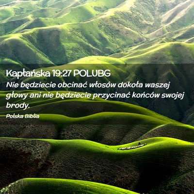 Picture 02 - Kapłańska 19:27 POLUBG - Nie będziecie obcinać włosów dokoła waszej - Bible Verse Picture