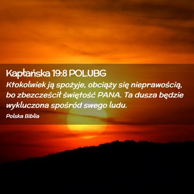 Picture 02 - Kapłańska 19:8 POLUBG - Ktokolwiek ją spożyje, obciąży się - Bible Verse Picture