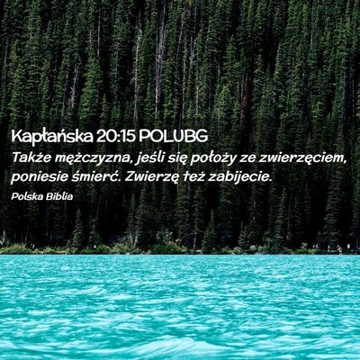 Picture 02 - Kapłańska 20:15 POLUBG - Także mężczyzna, jeśli się położy ze - Bible Verse Picture